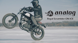 Analog Motorcycles  Royal Scrambler ON ICE [upl. by Moon]