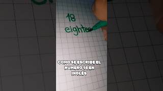 COMO SE ESCRIBE EL NÚMERO 18 EN INGLES 🧠 como aprender viralvideo yotube [upl. by Hsihsa]