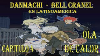 Danmachi Bell En Latinoamérica  Capitulo 4  Ola de Calor [upl. by Conrad470]