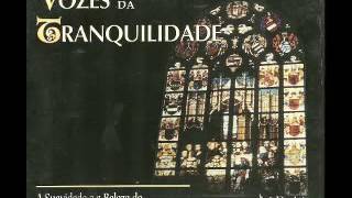 Vozes da Tranquilidade Canto Gregoriano  Voices of Tranquility Gregorian Chants CD1 [upl. by Layne179]