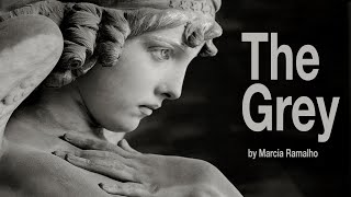 THE GREY by Marcia Ramalho [upl. by Shult729]