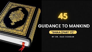 45 Guidance to Mankind quotShiaa part 17quot [upl. by Marlie]