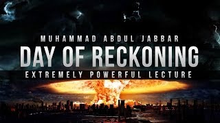 Day of Reckoning  Powerful Lecture  Abdul Jabbar [upl. by Gallard]