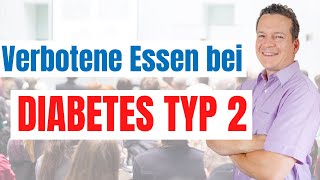 Verbotene Essen bei Diabetes Typ 2 [upl. by Neetsyrk]