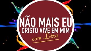 NÃO MAIS EU  Cristo Vive em Mim  CD JOVEM  CELEBRA SP  MENOS UM [upl. by Shapiro]