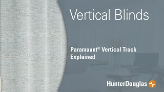 Vertical Blinds  Paramount® Vertical Track Explained  Hunter Douglas [upl. by Romonda]