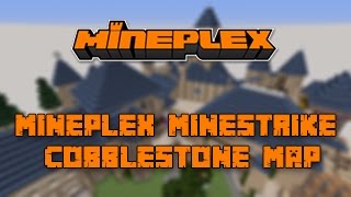 Mineplex MineStrike Cobblestone Map DOWNLOAD [upl. by Nauqad]