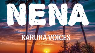 NENA  KARURA VOICES  OFFICIAL LYRIC VIDEO [upl. by Aurore702]