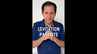 Lévitation parfaite vidéo n°388 [upl. by Enamart]