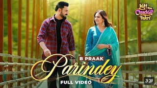 Parindey Bpraak Gippy Grewal Sargun Mehta amp Roopi Gill  Avvy Sra Latest Punjabi song 2024 [upl. by Clemen]