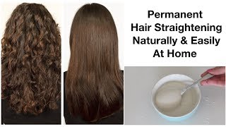 Permanent Hair Straightening Naturally and Easily at Home [upl. by Skipton47]