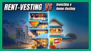 RentVesting vs InvestingHomevesting  Everything you need to know [upl. by Navoj20]