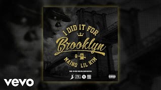 Maino  Did It For Brooklyn Audio ft Lil Kim [upl. by Elysia]