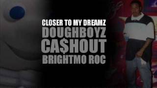 Closer To My Dreamz  Brightmo Roc [upl. by Mongeau]