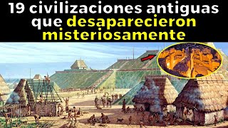 19 civilizaciones antiguas que desaparecieron misteriosamente [upl. by Anirdnaxela]