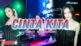 FUNKOT  CINTA KITA BY DJ ALIENDYA [upl. by Cadmann]