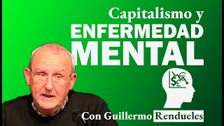 Capitalismo y enfermedad mental  Con Guillermo Rendueles [upl. by Etnomaj]