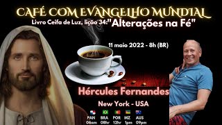 CAFÉ com EVANGELHO MUNDIAL com HÉRCULES FERNANDES New York  USA Lição 34 ALTERAÇÕES NA FÉ [upl. by Essie287]