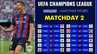 UCL FIXTURES TODAY  MATCHDAY 2  UEFA CHAMPIONS LEAGUE FIXTURES  UCL FIXTURES 202425 [upl. by Emoryt]