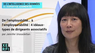 De l’employabilité… à l’employeurabilité  4 idéauxtypes de dirigeants associatifs JUrasadettan [upl. by Allez]