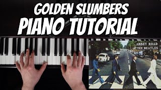 The Beatles  Golden Slumbers Tutorial  Piano [upl. by Roi]