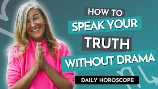 Daily Horoscope Scorpio Sun ☀️ Libra Moon 🌙  How to Speak your Truth Without Drama [upl. by Akela794]