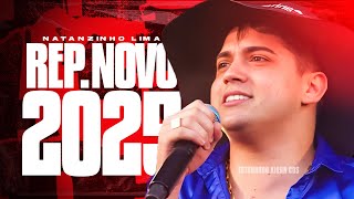 NATANZINHO LIMA 2025  5 MÚSICAS NOVAS 2025  CD ESPECIAL FIM DE ANO  MÚSICAS NATANZINHO LIMA 2025 [upl. by Biddie684]