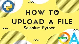 Python Selenium  How to upload a file with webpage [upl. by Elianora]