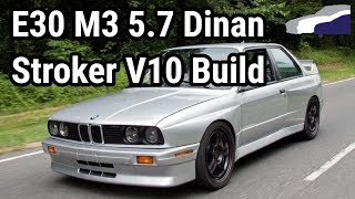 BMW E30 M3 with 57 Dinan Stroker V10 Build [upl. by Casimir239]