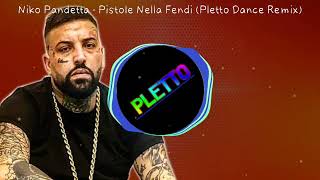 Niko Pandetta  Pistole Nella Fendi Pletto Dance Remix [upl. by Zacks26]