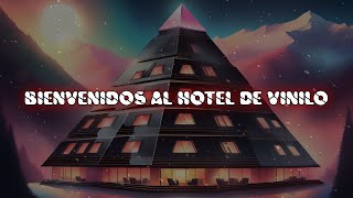 Bienvenidos al Hotel de Vinilo  No volverás a mirar atrás Letra 🏩 [upl. by Ecitsuj130]