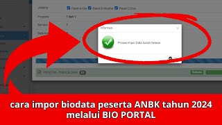 cara impor biodata peserta ANBK tahun 2024 melalui BIO PORTAL [upl. by Ramon461]