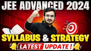 🚨 JEE Advanced 2024 Updated Syllabus  Latest JEE Advanced UPDATE 😲 [upl. by Nuhsar]