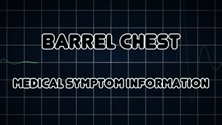 Barrel chest Medical Symptom [upl. by Braswell141]