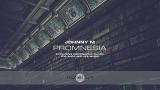 Johnny M  Promnesia  Exclusive Mix For Another Life Music  progressivehouse [upl. by Ladnyk]