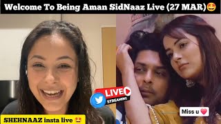 27 MAR Reaction on Shehnaaz Gill Instagram Live ❤️ SidNaaz Family Being Aman SidNaaz Fans Live 💫 [upl. by Retse281]