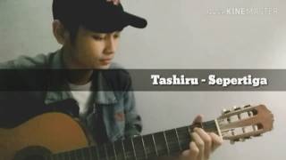 Tashiru  Sepertiga Nasyid Acoustic Cover by Sajjad Lubis [upl. by Aihsat]