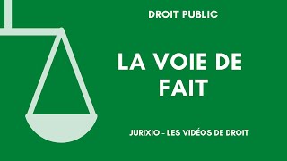 La voie de fait en droit administratif définition et exemple [upl. by Ardiedak]