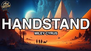 Miley Cyrus  Handstand Lyrics [upl. by Noivad]