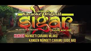 Denny Caknan  Sigar Karaoke Original HQ Audio [upl. by Aniuqaoj]