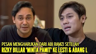 ABI RAMZI MENANGIS SAAT MENDENGAR RIZKY BILLAR TIBA2 quotMINTA PAMITquot KE LESTI DAN ABANG L [upl. by Tavis]