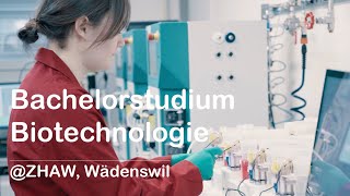 Bachelorstudium Biotechnologie ZHAW Wädenswil [upl. by Eolcin]