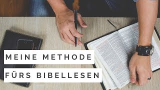 Meine Methode fürs Bibellesen [upl. by Sudbury]