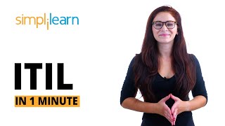 ITIL In 1 Minute  What Is ITIL  ITIL Tutorial For Beginners  ITIL Foundation  Simplilearn [upl. by Shani]