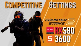 CS 2  Competitive Settings  RX 580  RYZEN 5 3600 [upl. by Leontine]