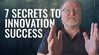 7 Secrets to Innovation Success [upl. by Chon]