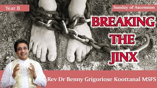 Ascension Sunday BREAKING THE JINX by Rev Dr Benny Grigoriose Koottanal MSFS [upl. by Apur]