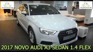 Novo 2017 Audi A3 Sedan Attraction 14 Flex  Detalhes HD [upl. by Pillyhp304]