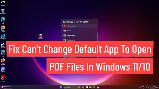 Fix Cant Change Default App To Open PDF Files In Windows 1110 [upl. by Docila471]