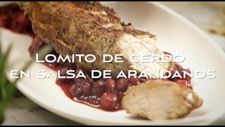 LOMITO DE CERDO SALSA DE ARÁNDANOS Chef Rafael Costa Rica [upl. by Aenehs]